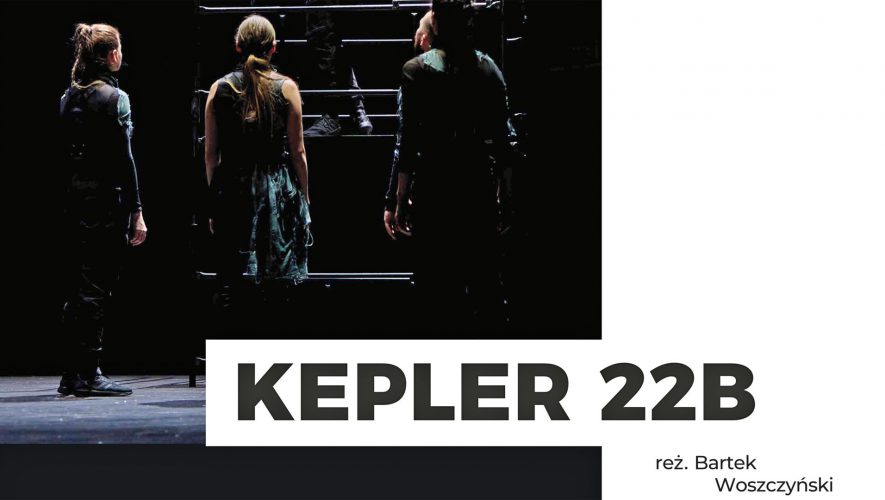 Spektakl Kepler 22b - Krasnystaw