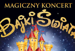 Magiczny Koncert Bajki Świata Krasnystaw