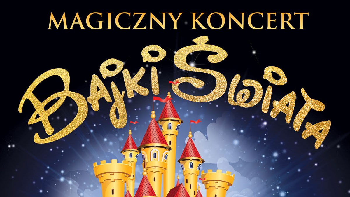 Magiczny Koncert Bajki Świata Krasnystaw