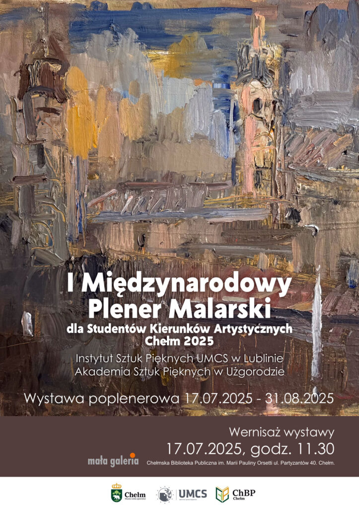 I Międzynarodowy Plener Malarski - Chełm
