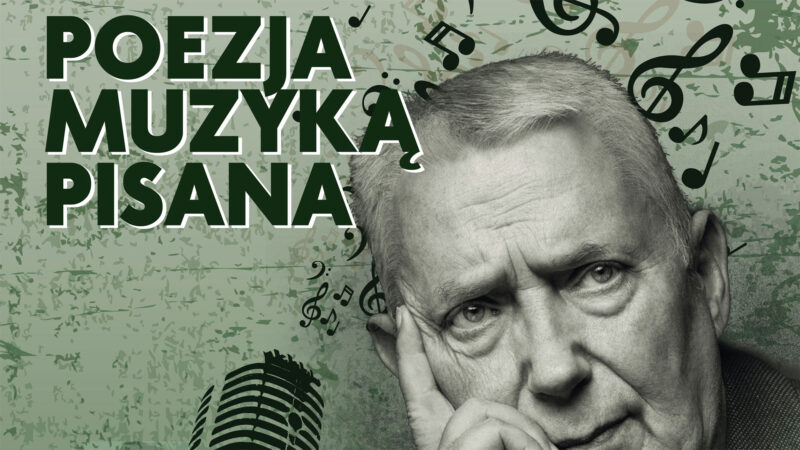 Koncert „Poezja muzyką pisana” – piosenki Wojciecha Młynarskiego