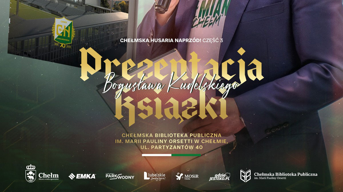 Chełmska Husaria Naprzód! - Bogusław Kudelski