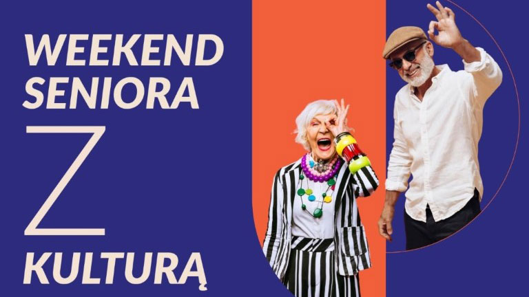 Weekend seniora z kulturą | Chełm