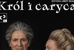 Król i Caryca - Teatr Klasyki Polskiej