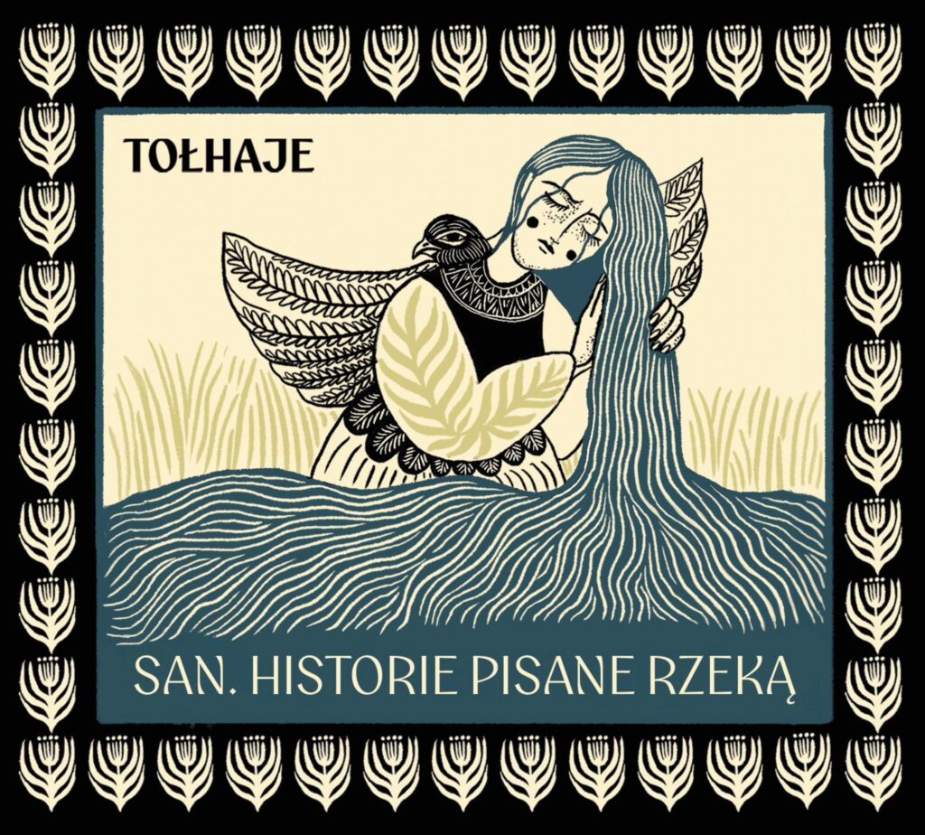 San. Historie pisane rzeką Tołhaje