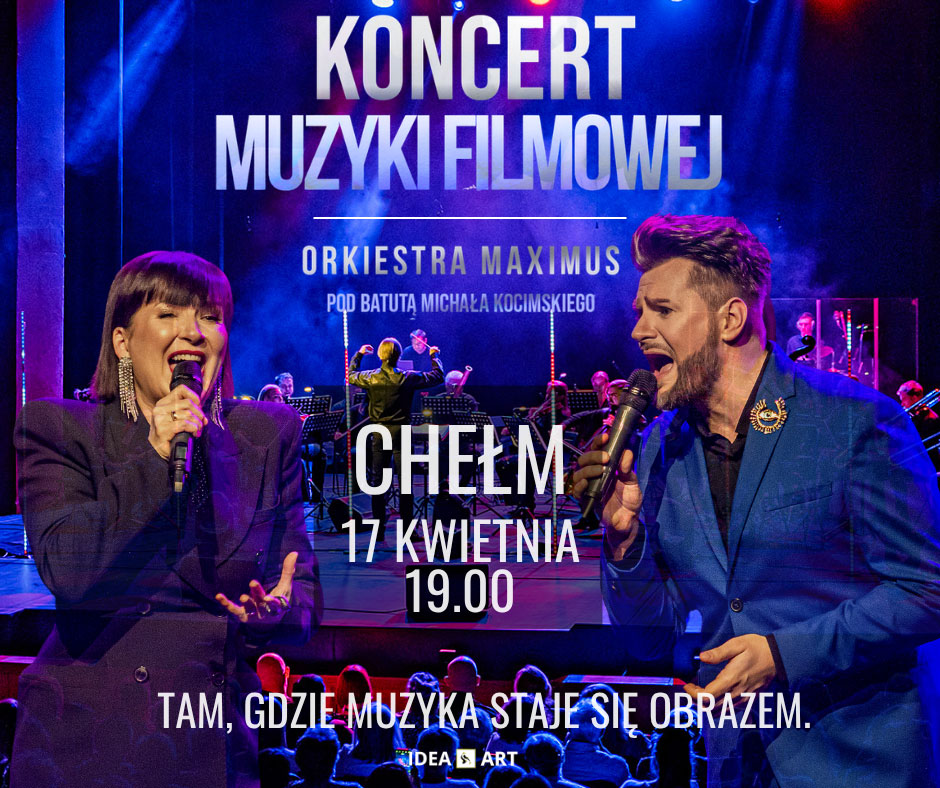 Koncert Muzyki Filmowej w Chełmie