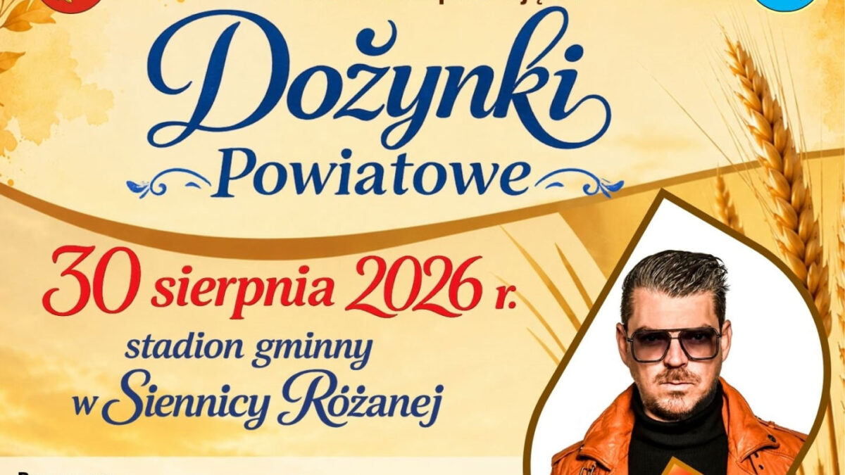 Dożynki Powiatowe 2026 w Siennicy Różanej