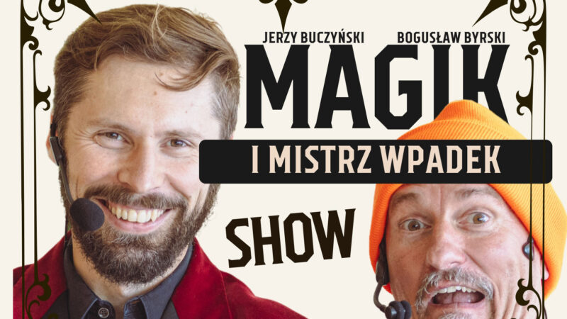 Spektakl Magik i mistrz wpadek - Chełm
