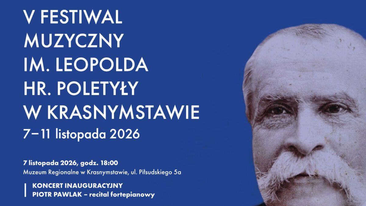 V Festiwal Muzyczny im. Leopolda hr. Poletyły