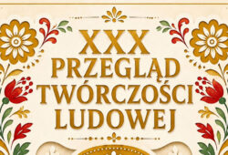 XXX Przegląd Twórczości Ludowej Krasnystaw